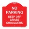 Signmission No Parking Keep Off Grass Shoulders, Red & White Aluminum Sign, 18" x 18", RW-1818-23712 A-DES-RW-1818-23712 - alternate 1